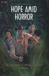Hope Amid Horror - The  true  story of  Methu & Adel  (Graphic Novella)